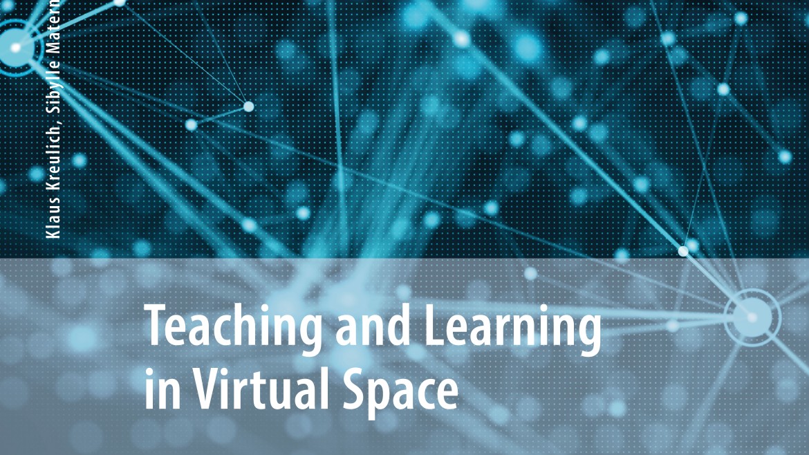 Teaching and Learning in Virtual Space (Foto: wbv Publikation) Buchcover Teaching and Learning in Virtual Space