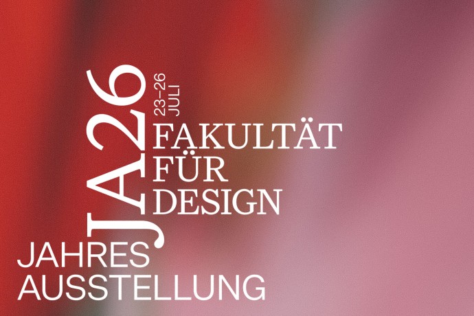 Jahresausstellung der Fakultät für Design