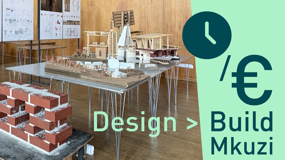 Master Schlüsselkompetenzen | „School Tumaini Social Group, Tansania – DesignBuild Mkuzi Zeit/€“ | Prof. Christian Schühle, Prof. Anne Carina Völkel