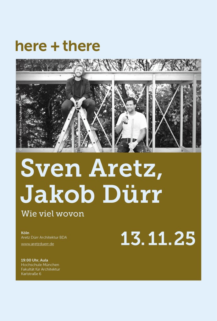 here + there Vortragsreihe | Sven Aretz, Jakob Dürr