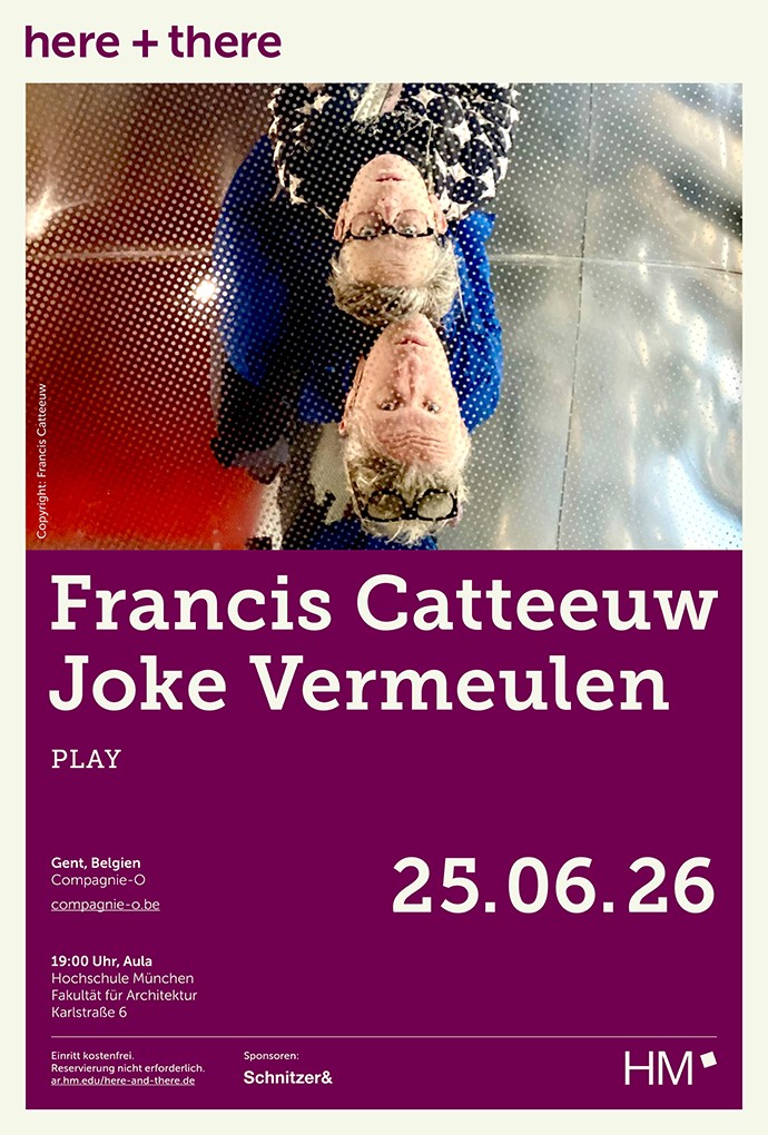here + Vortrag von Francis Catteeuw und Joke Vermeulen, Fakultät für Architektur, Hochschule München