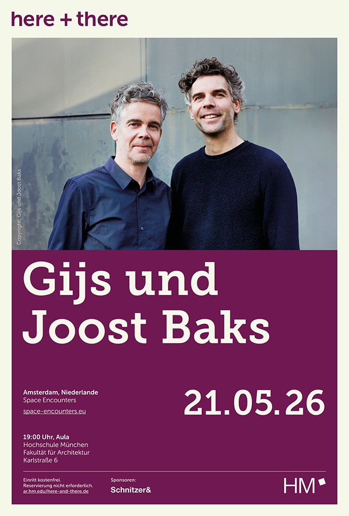 here + Vortrag von Gijs und Joost Baks, Fakultät für Architektur, Hochschule München