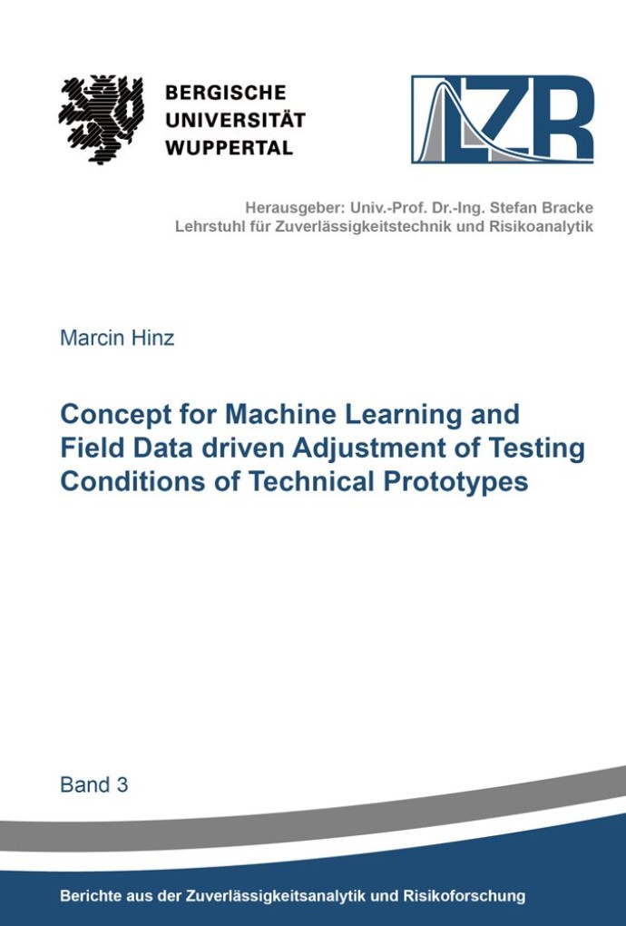 Concept for Machine Learning and Field Data driven Adjustment of Testing Conditions of Technical Prototypes