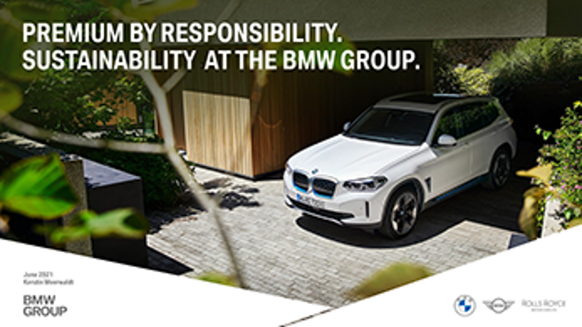 Premium by Responsibility - Sustainability at the BMW Group.