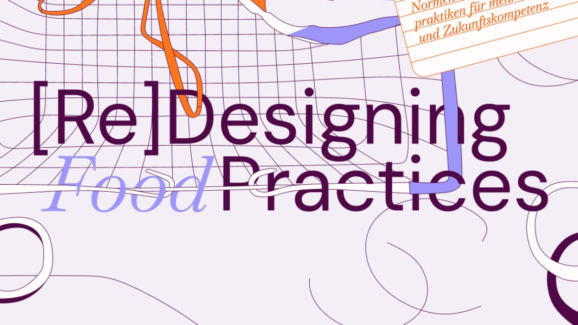 Bild zeigt Plakat für den Workshop [Re]Designing Food Practices